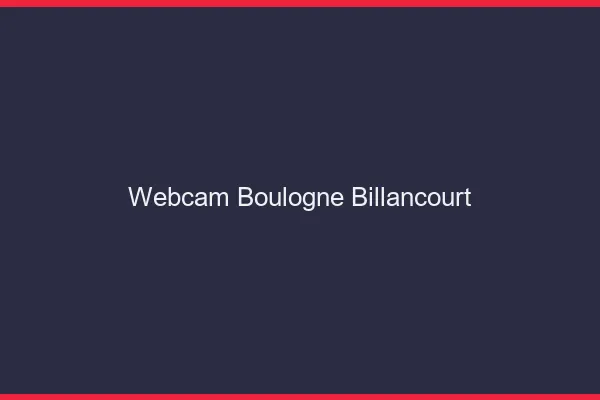 Webcam chat Boulogne-Billancourt