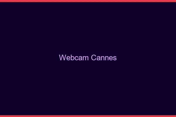 Webcam chat Cannes