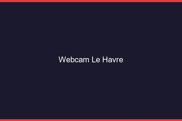 Webcam chat le havre