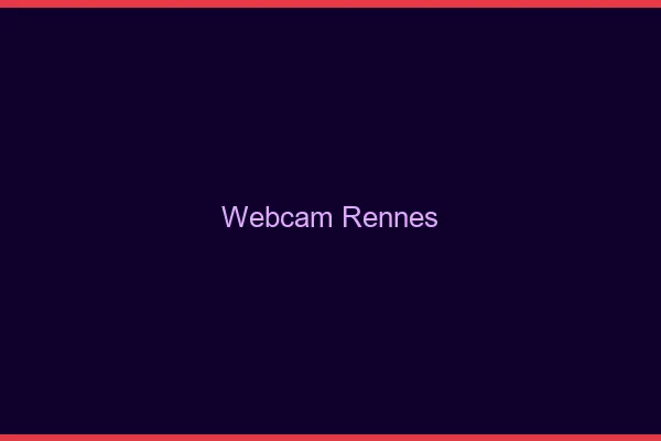 Webcam chat Rennes