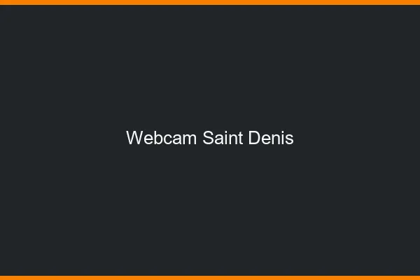 Webcam chat Saint-Denis