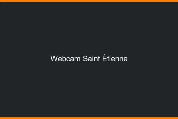 Webcam chat Saint-Étienne